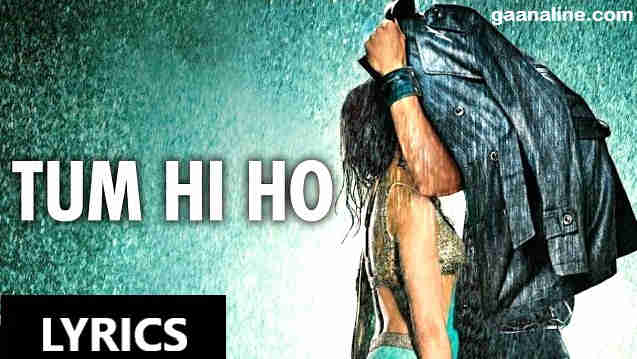 Tum Hi Ho song Lyrics in Hindi - Arijit Singh | Aashiqui2 Tum Hi Ho song Lyrics in Hindi - Arijit Singh | Aashiqui2