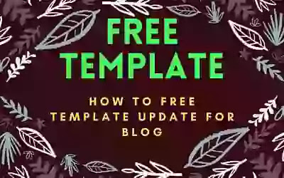 How To Free Template Update For Blog