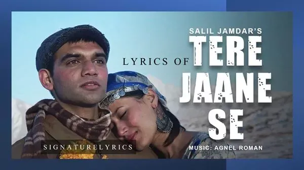TERE JAANE SE LYRICS - SALIL JAMDAR - AGNEL ROMAN