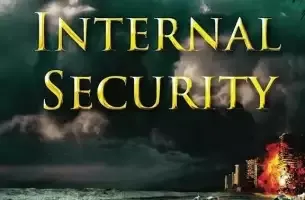 What is internal security?  What does this include?  What are the challenges of internal security?  What is the way to maintain the internal security system?