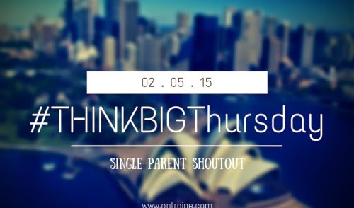 #THINKBIGThursday Single Parent Shoutout