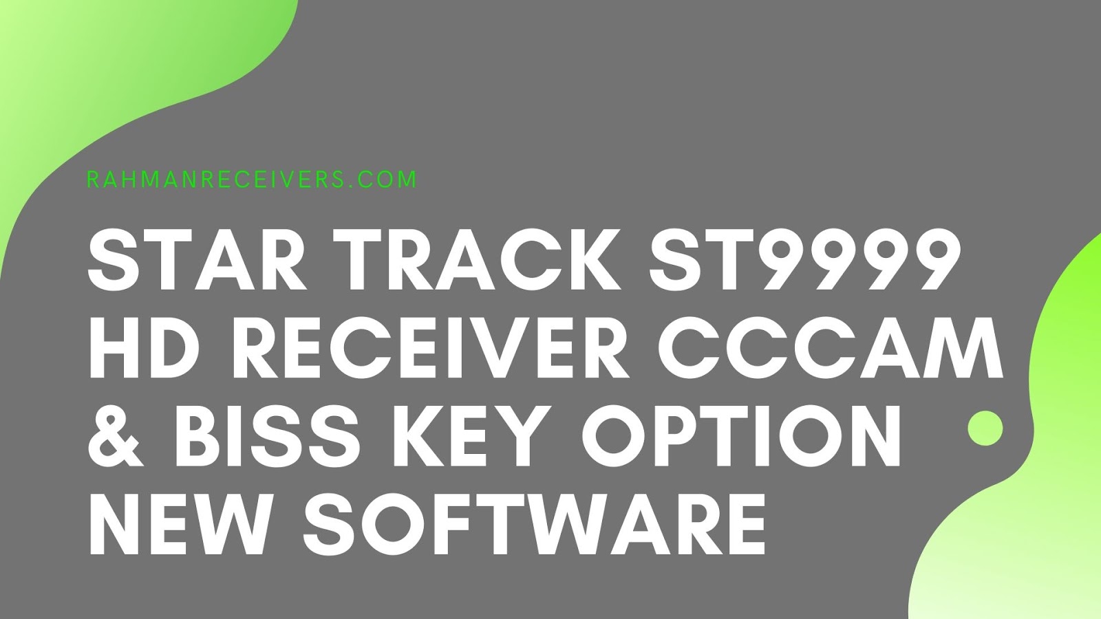 STAR TRACK ST9999 HD RECEIVER CCCAM & BISS KEY OPTION NEW SOFTWARE 24 MAY 2019 STAR TRACK ST9999 HD RECEIVER CCCAM & BISS KEY OPTION NEW SOFTWARE 24 MAY 2019