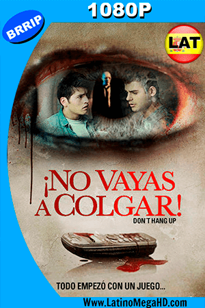 ¡No Vayas a Colgar! (2016) Latino HD 1080P (2016)