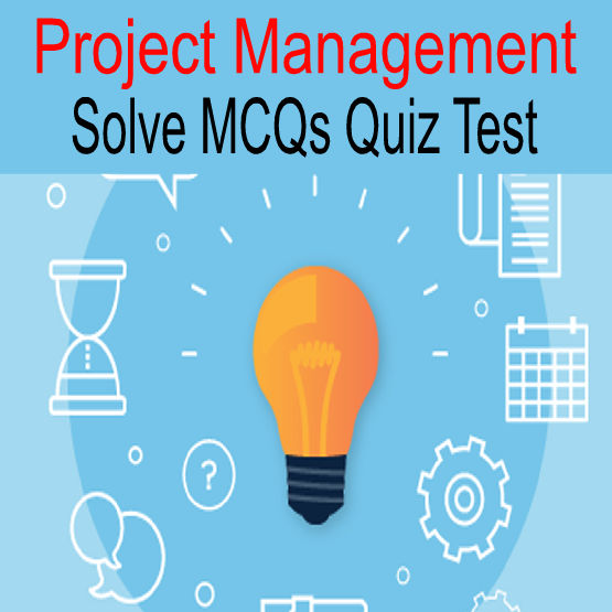 Project Management Online MCQs Quiz Test EASY MCQS QUIZ TEST