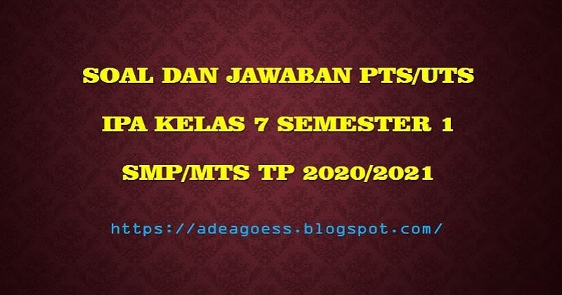 Download Soal Pts Uts Ipa Kelas 7 Semester 1 Smp Mts Kurikulum 2013 Tp 2020 2021 Sobang 2