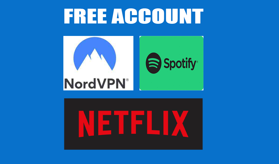 Free Account Netflix, Spotify, Nordvpn Premium [Update 26 Agustus 2019