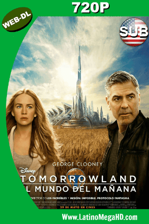 Tomorrowland: El Mundo del Mañana (2015) Subtitulado HD 720P ()