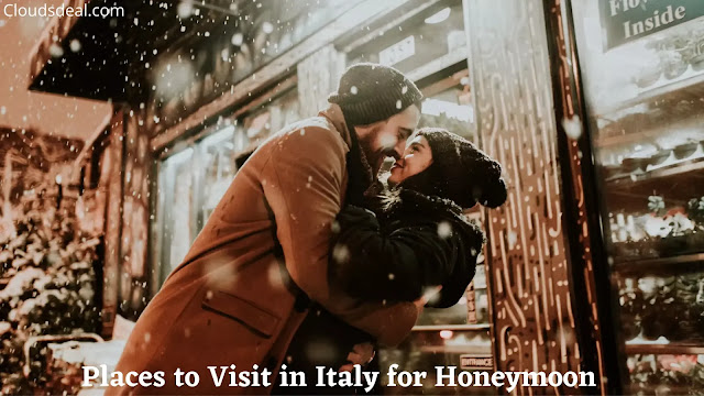 Places to Visit in Italy for Honeymoon