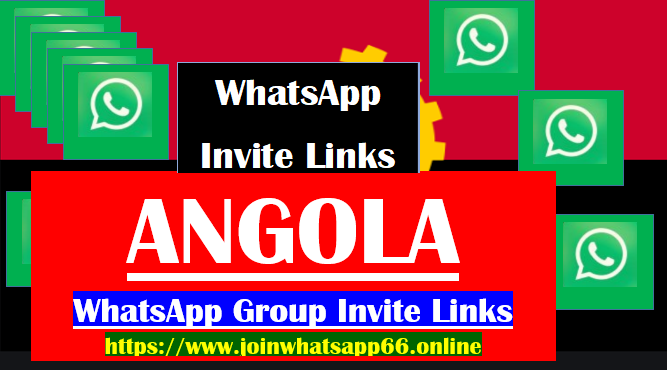 Join Angola WhatsApp Groups Links List 2021|2022