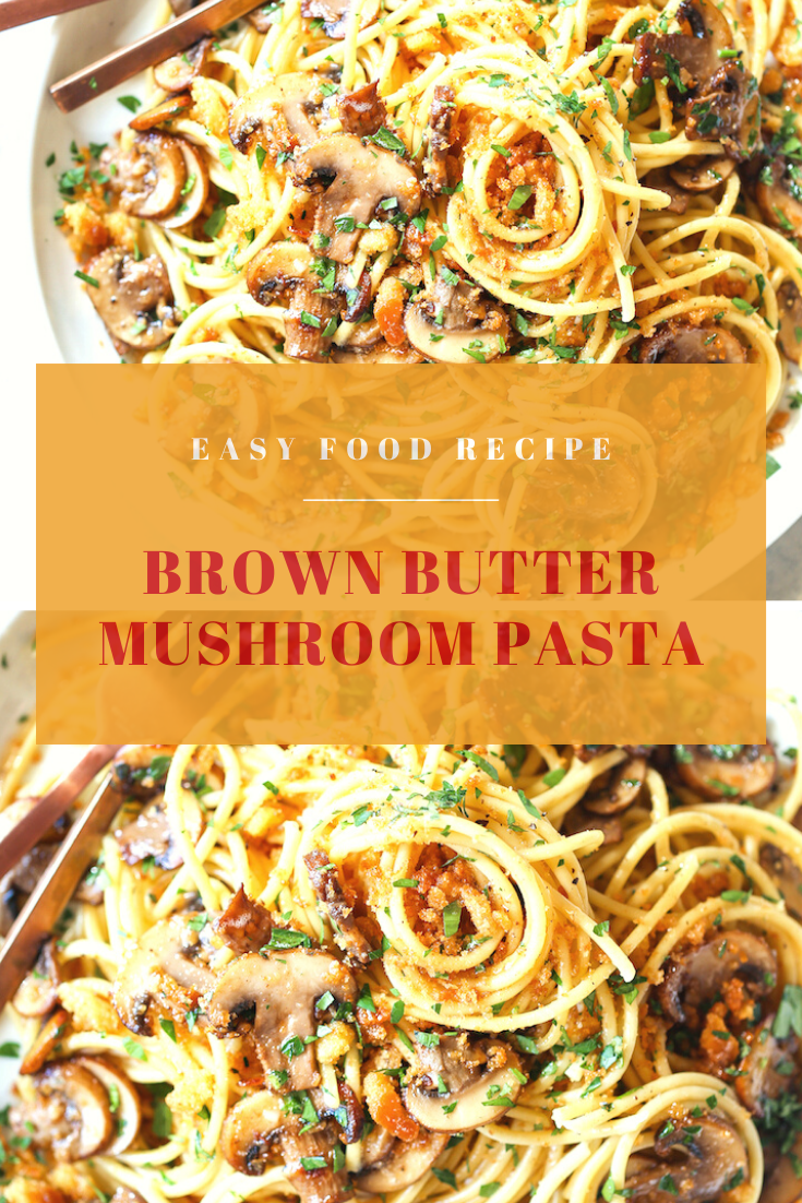 BROWN BUTTER MUSHROOM PASTA