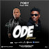 New Audio|Foby Ft Efe-ODE Remix|Download Official Mp3 Audio 
