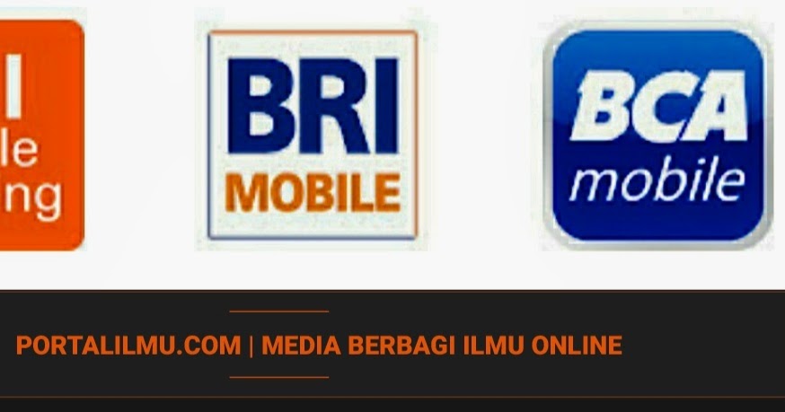 Daftar Aplikasi Mobile Banking Perbankan Di Indonesia Portalilmu Com Ilmu Bank