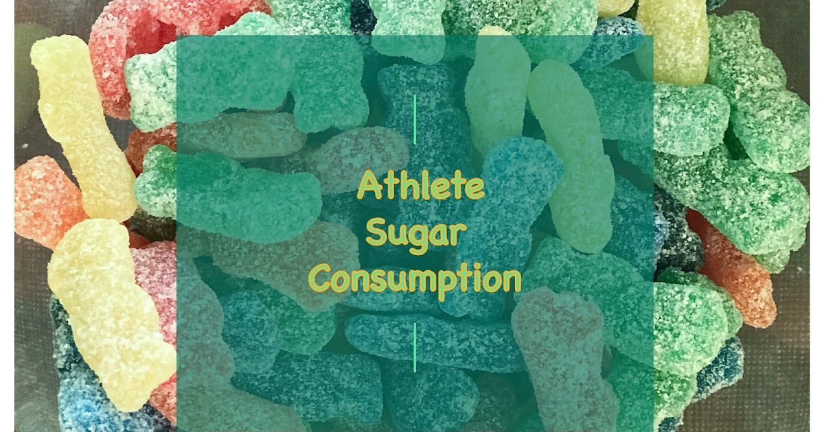 Lifestyling Athletic Performance Sugar Consumption and the Athlete