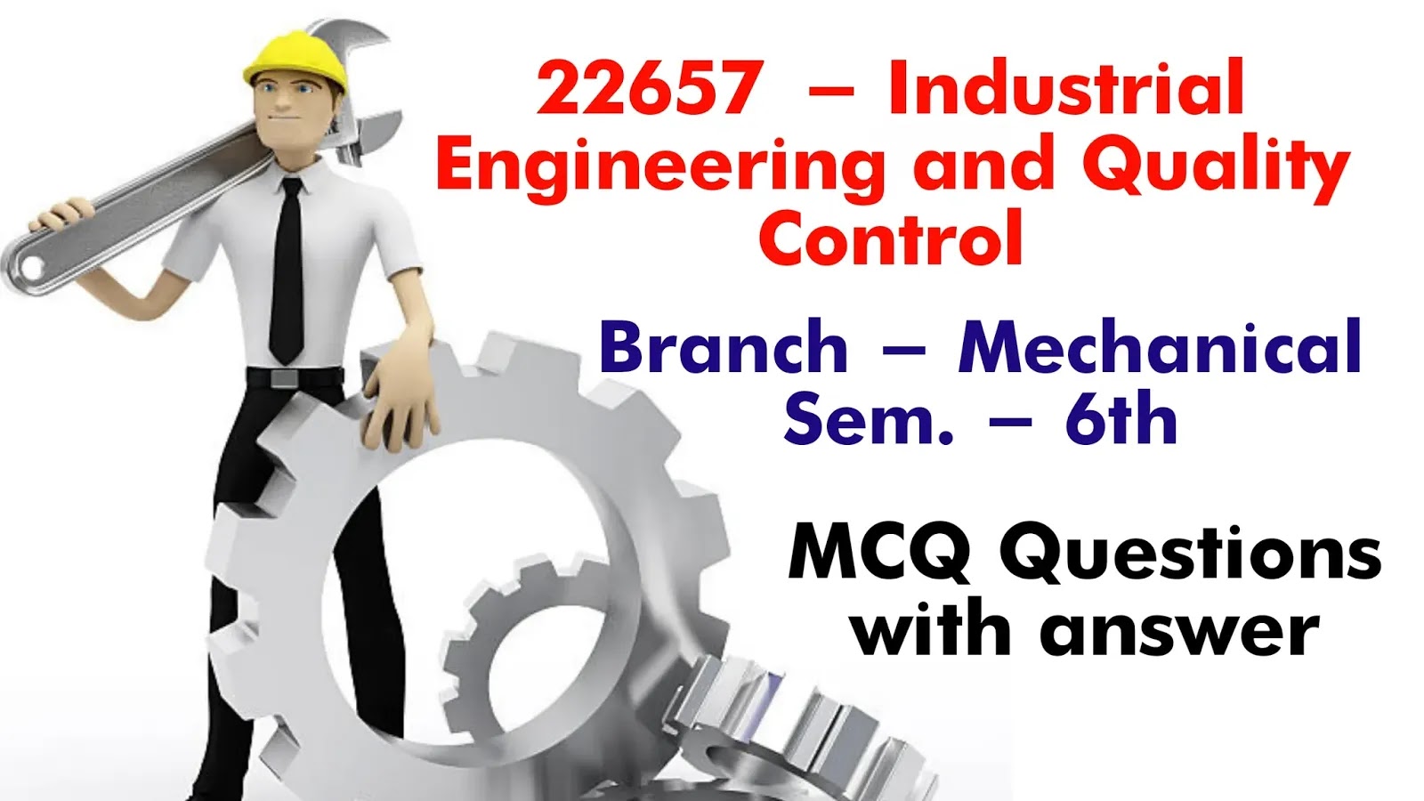 22657 Industrial Engineering and Quality Control MCQ pdf with answer
