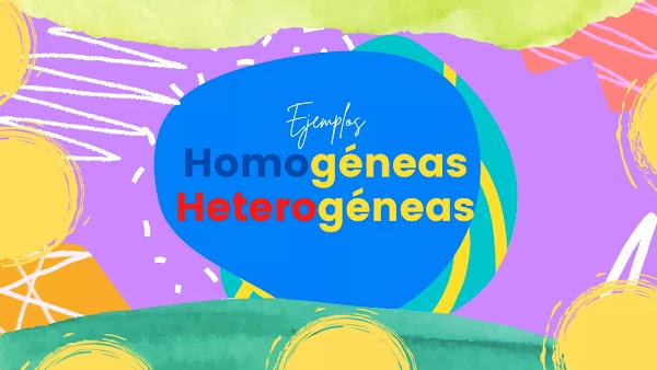  ▷ 10 Ejemplos de Mezclas Homogéneas y Heterogéneas