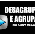 Curso Sony Vegas 011 - Como agrupar e desagrupar videos no Vegas
