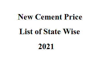 New Cement Price List of State Wise 2021