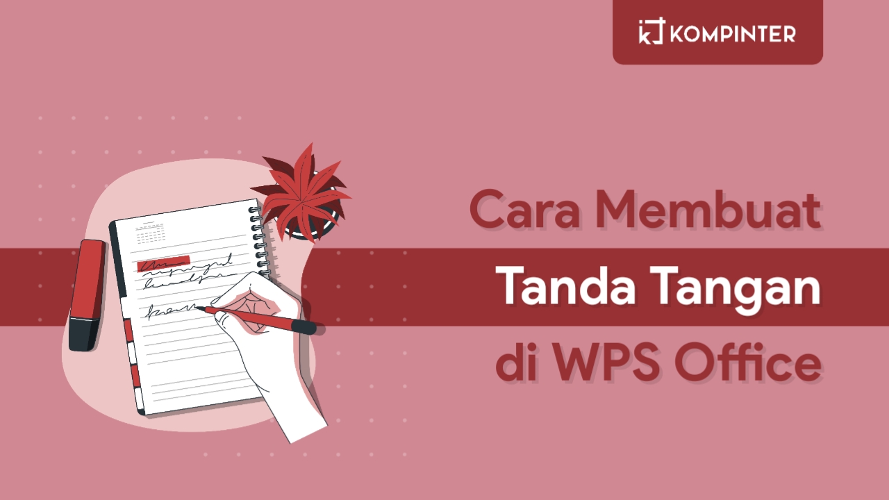 Cara Membuat Tanda Tangan di WPS Office