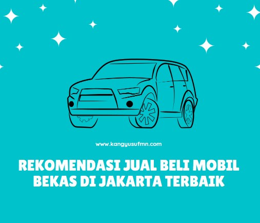 Rekomendasi Jual Beli Mobil Bekas di Jakarta Terbaik
