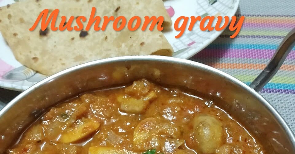 Mushroom gravy/ sidedish for chapathi