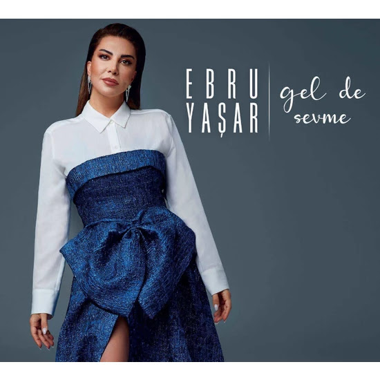 Ebru Yasar Gel De Sevme 2021 Full Album Indir