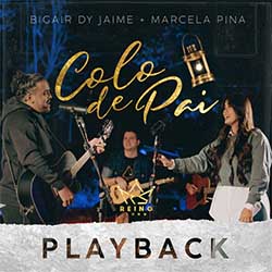 Colo de Pai (Playback) - Reino Song