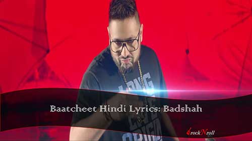 Baatcheet-Hindi-Lyrics-Badshah