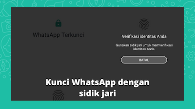 Cara Mengunci Aplikasi WhatsApp Dengan Sidik Jari