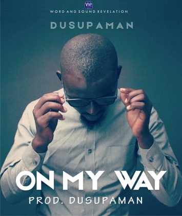 Music: On My Way - Dusupaman