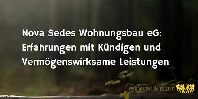 Titel: Nova Sedes Wohnungsbau eG: Erfahrungen mit Kündigen und Vermögenswirksame Leistungen