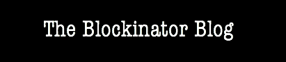 The Blockinator Blog