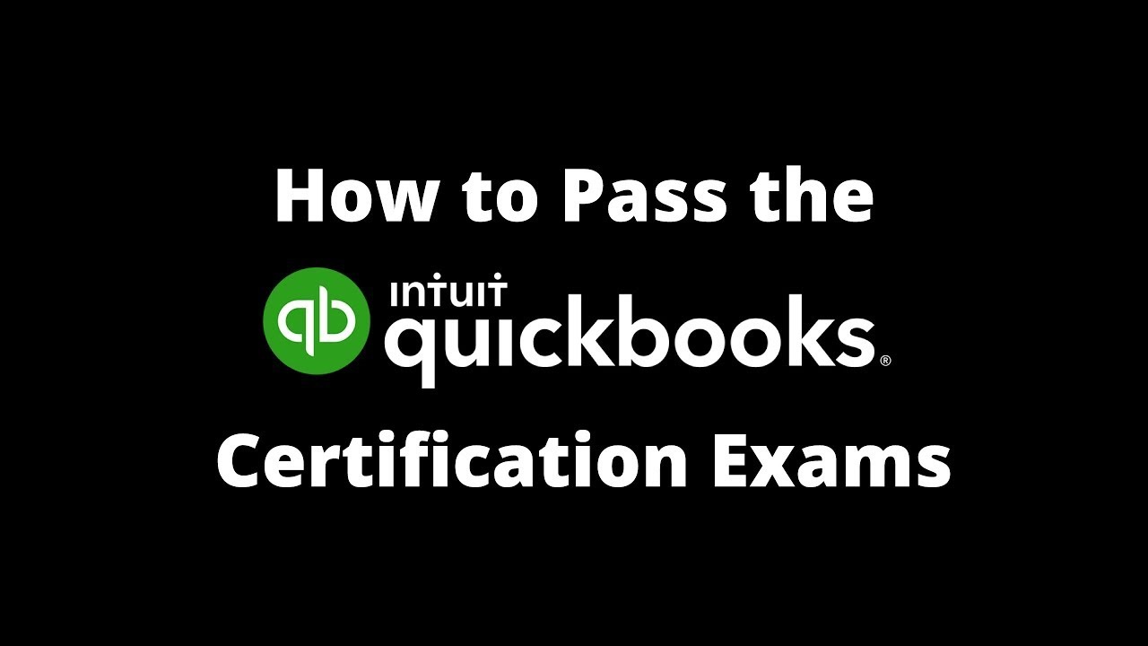 How To Pass Quickbooks Online Certification How To Pass Quickbooks Online Advanced Certification
