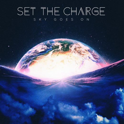 SET THE CHARGE - Sky Goes On (2017) full
