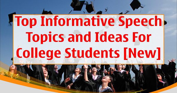 informative speech ideas for college