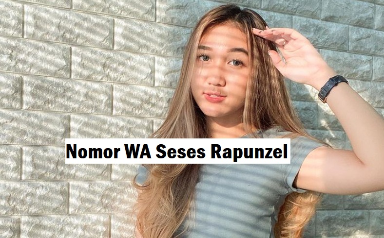 Biodata dan Nomor WA Seses Rapunzel yang Asli 2021 NADAGITAR Biodata dan Nomor WA Seses Rapunzel yang Asli 2021 NADAGITAR