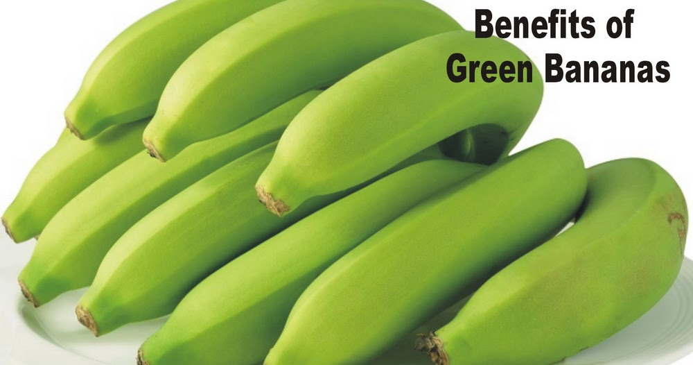 Why You Should Eat Green Bananas Natural Cure Way