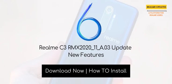 Realme C3 February Security Patch Update Started Rolling Out [RMX2020_11_A.03] - Realme Updates