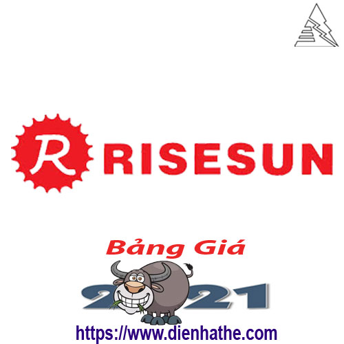 Bảng Giá Thiết Bị Điện Rise Sun 2021