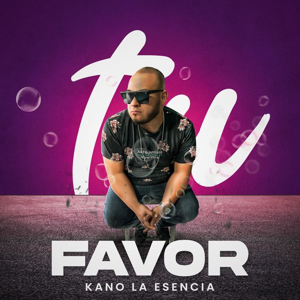 Kano la Esencia – Tu Favor (Single) 2021 (Exclusivo WC)