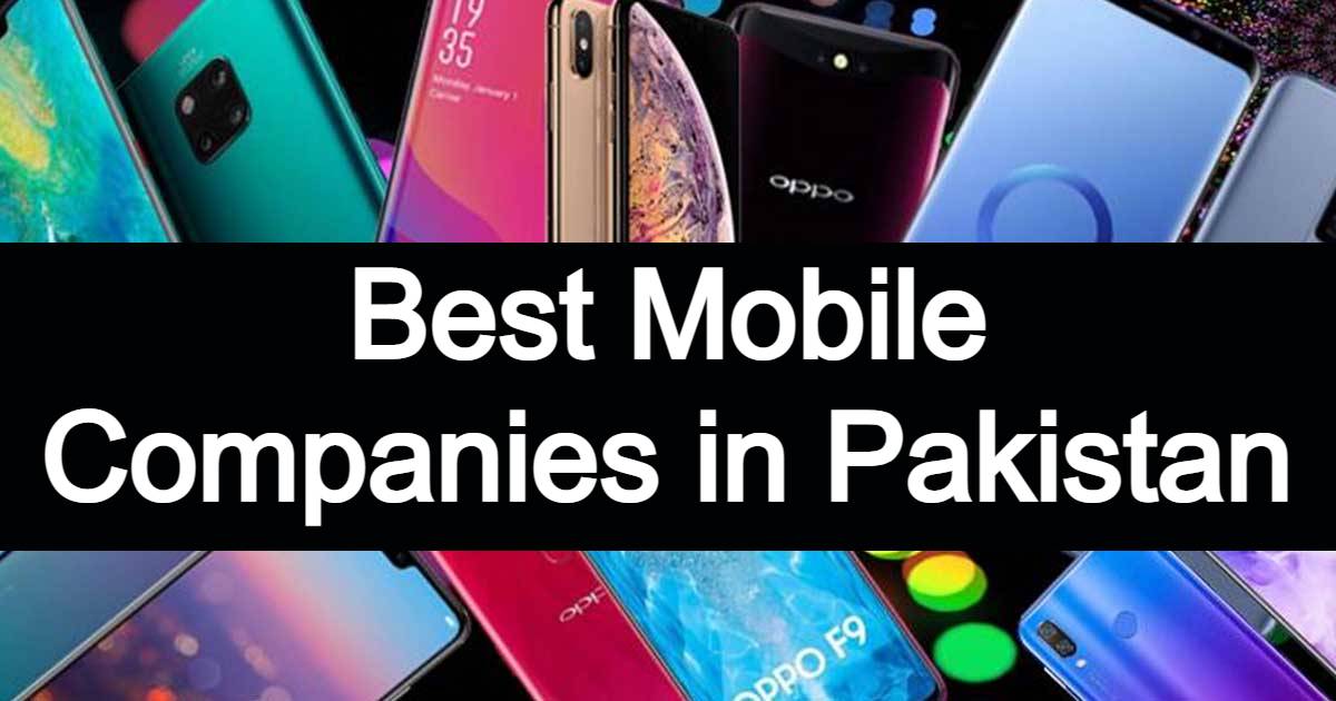 Top 20 Best Mobile Companies in Pakistan 2021