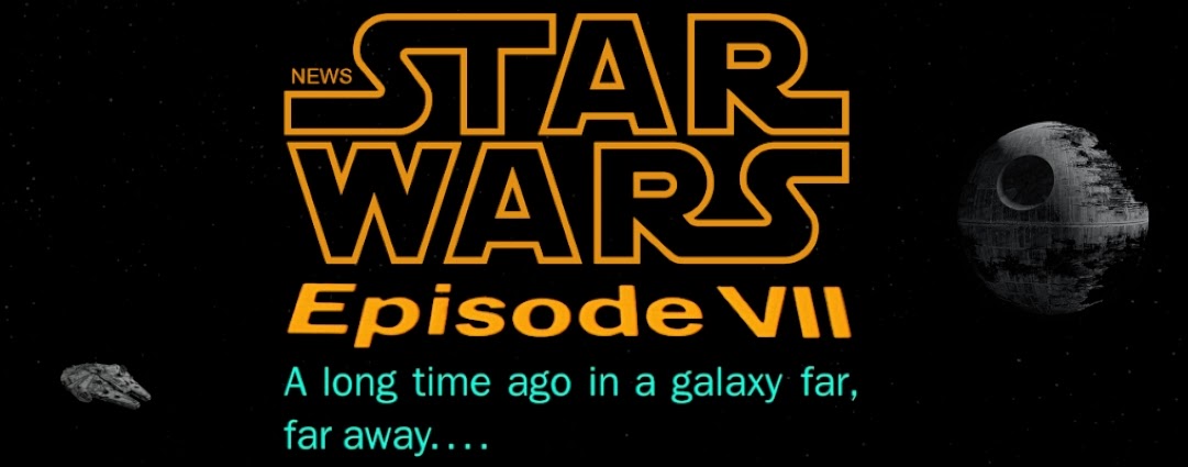 Star Wars Episode 7 News