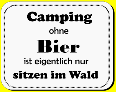 Witziger Spruch - Camping ohne Bier ist nur sitzen im Wald Witziger Spruch - Camping ohne Bier ist nur sitzen im Wald