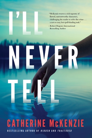 Review: I’ll Never Tell by Catherine McKenzie (audio)