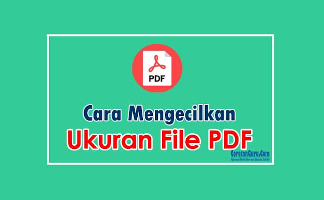 Cara Mengecilkan File PDF Menjadi 200kb Paling Gampang Cara Mengecilkan File PDF Menjadi 200kb Paling Gampang