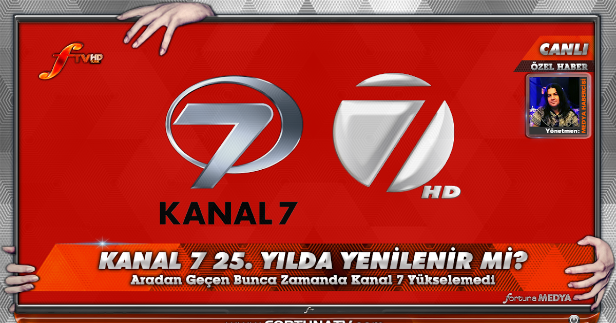 25'İNCİ YILDA KANAL 7 YENİLENİR Mİ fortuna TV ƒᴴᴰ CANLI YAYIN MEDYA
