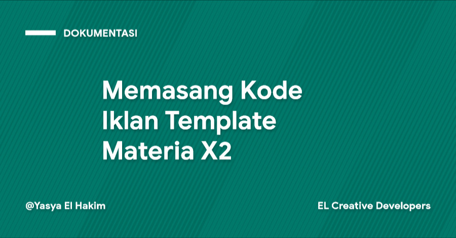 Cara Memasang Kode Iklan Template Materia X2 Cara Memasang Kode Iklan Template Materia X2