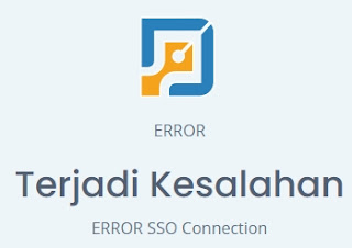 Cara Mengatasi Terjadi Kesalahan Error SSO Connection Ketika Login di SP dan PTK Datadik Kemdikbud