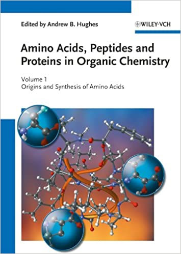Amino Acids, Peptides and Proteins in Organic Chemistry Volume 1