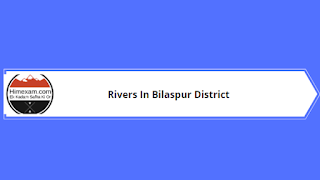 Rivers In Bilaspur District