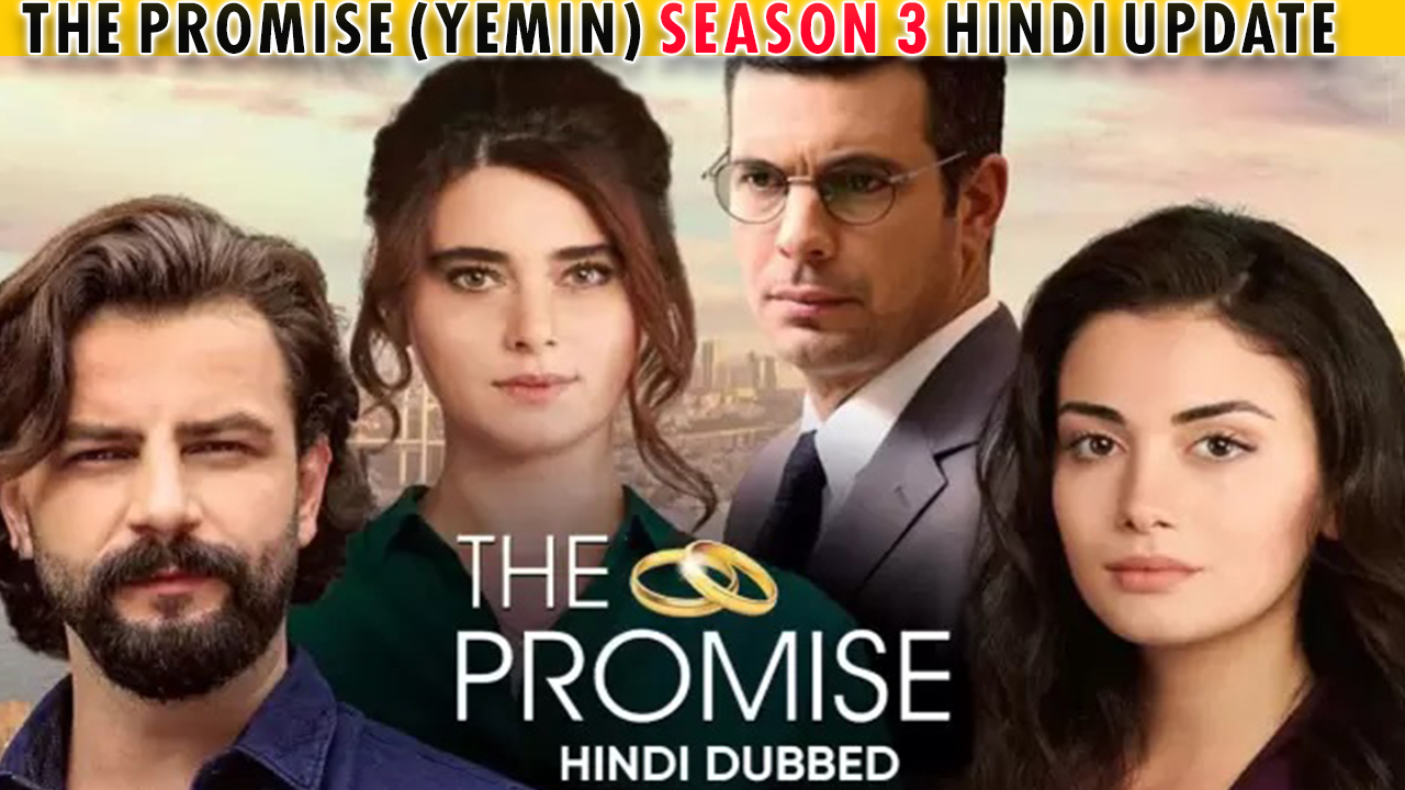 The Promise (Yemin) Season 3 In Hindi Update | Season 3 Hindi Ma Kab